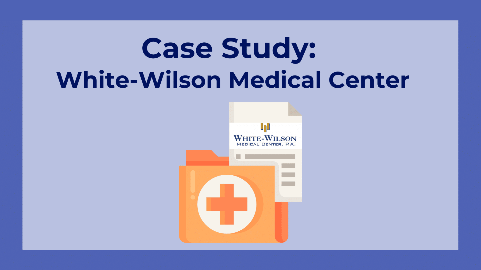 Case Study WhiteWilson Medical Center CareTrack